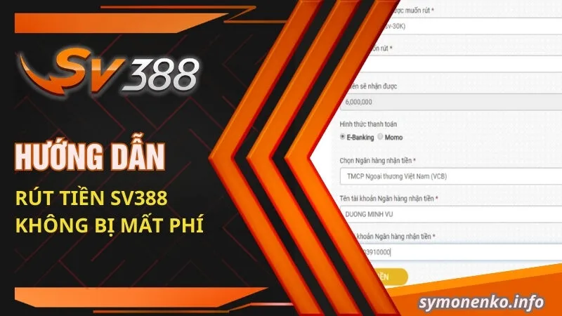 Hướng dẫn rút tiền SV388 về tài khoản siêu chi tiết
